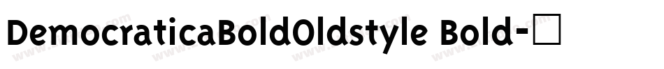 DemocraticaBoldOldstyle Bold字体转换